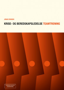 Krise- og beredskapsledelse av Jonas Eriksen (Heftet)