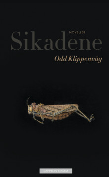 Sikadene av Odd Klippenvåg (Ebok)