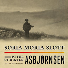 Soria Moria slott av Peter Christen Asbjørnsen og Jørgen Moe (Nedlastbar lydbok)