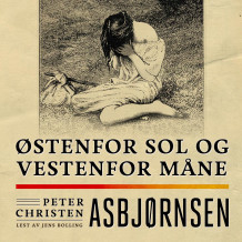 Østenfor sol og vestenfor måne av Peter Christen Asbjørnsen og Jørgen Moe (Nedlastbar lydbok)