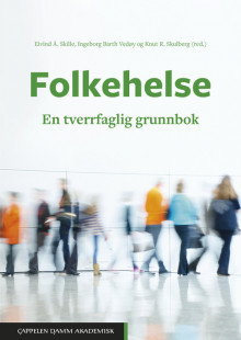 Folkehelse av Eivind Å. Skille, Ingeborg Barth Vedøy og Knut R. Skulberg (Heftet)