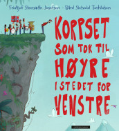 Korpset som tok til høyre i stedet for venstre av Fridtjof Stensæth Josefsen (Innbundet)