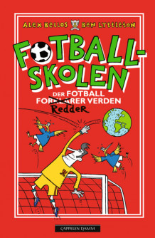 Fotballskolen - Der fotball redder verden av Alex Bellos og Ben Lyttleton (Innbundet)