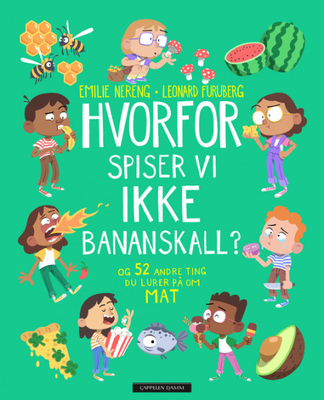 Hvorfor spiser vi ikke bananskall? av Emilie Nereng (Innbundet)