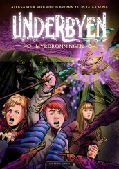 Underbyen - Myrdronningen av Aleksander Kirkwood Brown (Ebok)