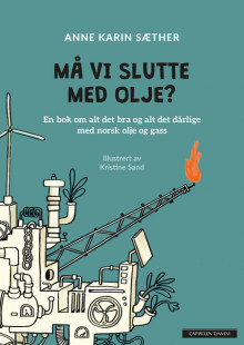 Må vi slutte med olje? av Anne Karin Sæther (Ebok)