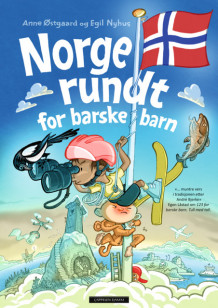 Norge Rundt for barske barn av Anne Østgaard (Ebok)