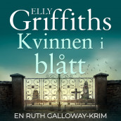 Kvinnen i blått av Elly Griffiths (Nedlastbar lydbok)