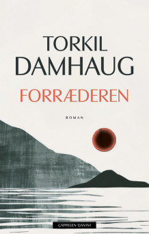 Forræderen av Torkil Damhaug (Ebok)