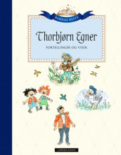 Barnas Beste: Thorbjørn Egner: Fortellinger og viser av Thorbjørn Egner (Innbundet)