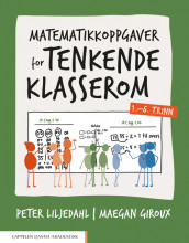 Matematikkoppgaver for tenkende klasserom 1.–6. trinn av Maegan Giroux og Peter Liljedahl (Heftet)