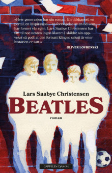 Beatles av Lars Saabye Christensen (Heftet)