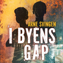 I byens gap av Arne Svingen (Nedlastbar lydbok)