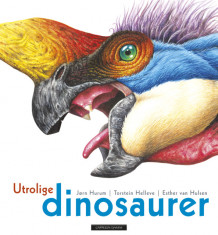 Utrolige dinosaurer av Jørn H. Hurum (Ebok)