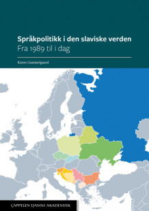 Språkpolitikk i den slaviske verden av Karen Gammelgaard (Heftet)