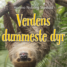 Verdens dummeste dyr av Hanna Nyborg Støstad (Nedlastbar lydbok)