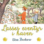 Lasses eventyr i haven av Elsa Beskow (Nedlastbar lydbok)