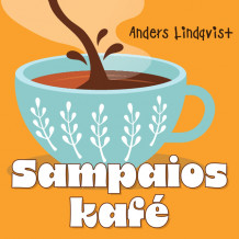 Sampaios kafé av Anders Lindqvist (Nedlastbar lydbok)