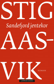 Sandefjord jentekor av Stig Aasvik (Innbundet)