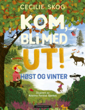 Kom, bli med ut! Høst og vinter av Cecilie Skog (Innbundet) Omslag - Kom, bli med ut! Høst og vinter