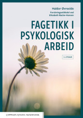 Fagetikk i psykologisk arbeid av Elisabeth Backe-Hansen og Haldor Øvreeide (Heftet)