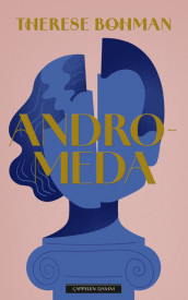 Andromeda av Therese Bohman (Heftet)