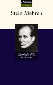 Samlede dikt 1988-1994 av Stein Mehren (Innbundet)