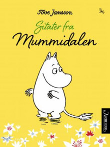 Sitater fra Mummidalen av Tove Jansson (Innbundet)