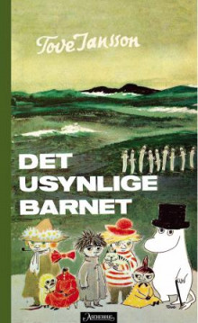 Det usynlige barnet og andre fortellinger av Tove Jansson (Innbundet)