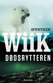 Dødsrytteren av Øystein Wiik (Innbundet)