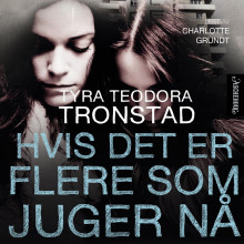 Hvis det er flere som juger nå av Tyra Teodora Tronstad (Nedlastbar lydbok)