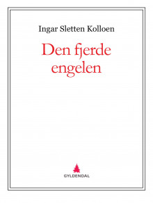 Den fjerde engelen av Ingar Sletten Kolloen (Ebok)