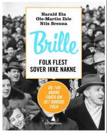 Brille av Harald Eia, Ole-Martin Ihle og Nils Brenna (Innbundet)