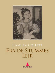 Fra de Stummes Leir av Camilla Collett (Ebok)