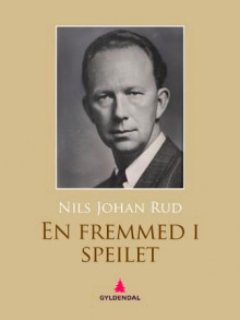 En fremmed i speilet av Nils Johan Rud (Ebok)