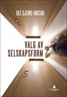 Valg av selskapsform av Ole Gjems-Onstad (Innbundet)