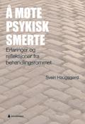 Å møte psykisk smerte av Svein Haugsgjerd (Ebok)