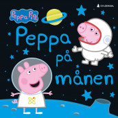 Peppa på månen av Lauren Holowaty (Ebok)