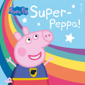 Super-Peppa! av Lauren Holowaty (Ebok)