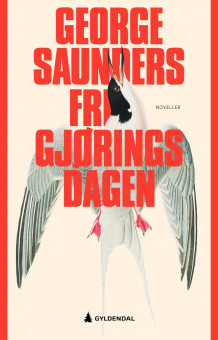 Frigjøringsdagen av George Saunders (Innbundet)