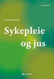 Sykepleie og jus av Olav Molven (Heftet)