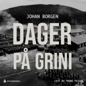 Dager på Grini av Johan Borgen (Nedlastbar lydbok)