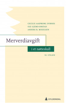 Merverdiavgift i et nøtteskall av Ole Gjems-Onstad, Cecilie Aasprong Dyrnes og Anders Bernhard Mikelsen (Heftet)