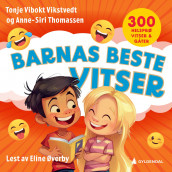 Barnas beste vitser av Anne-Siri Thomassen og Tonje Vikstvedt (Nedlastbar lydbok)