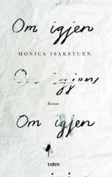 Om igjen av Monica Isakstuen (Ebok)