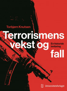 Terrorismens vekst og fall av Torbjørn L. Knutsen (Heftet)