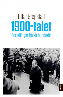 1900-talet av Ottar Grepstad (Innbundet)