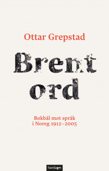 Brent ord av Ottar Grepstad (Innbundet)