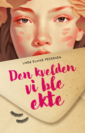 Den kvelden vi ble ekte av Linda Eloise Pedersen (Innbundet)