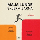 Skjerm barna av Maja Lunde (Nedlastbar lydbok)